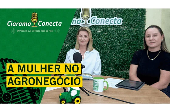 Podcast Especial do Ciarama Conecta: Mulheres no Agronegócio Podcast Especial do Ciarama Conecta: Mulheres no Agronegócio